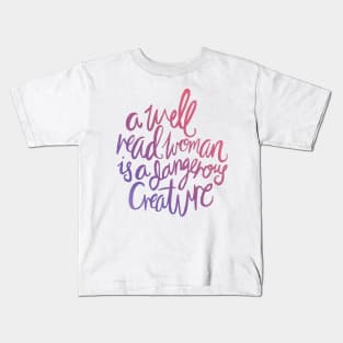 Well Read Woman Dangerous Creature Kids T-Shirt